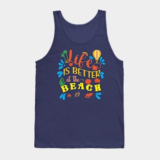 Life Is Better At Beach Tank Top